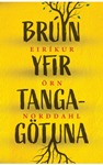 Brúin yfir Tangagötuna eftir Eirík Örn Norðdahl